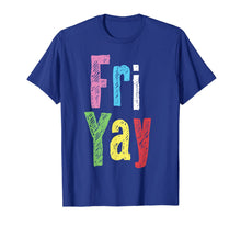 Ladda upp bild till gallerivisning, Friyay Teacher Weekend Back To School Funny Gift Friday  T-Shirt 1382252
