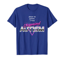 Ladda upp bild till gallerivisning, Funny shirts V-neck Tank top Hoodie sweatshirt usa uk au ca gifts for Please Be Patient I Have Weaponised Autism T-Shirt - Meme 1073028
