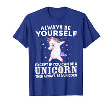 Ladda upp bild till gallerivisning, Funny shirts V-neck Tank top Hoodie sweatshirt usa uk au ca gifts for Always Be Yourself Unless You Can Be A Unicorn Shirt 2711828
