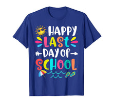 Ladda upp bild till gallerivisning, Happy Last Day Of School Teacher Student Graduation Gift T-Shirt 105833
