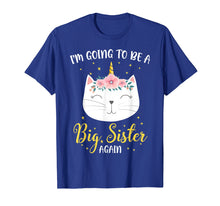 Ladda upp bild till gallerivisning, Funny shirts V-neck Tank top Hoodie sweatshirt usa uk au ca gifts for I'm Going To Be A Big Sister Again Cat Caticorn Unicorn Love 3098279
