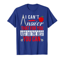 Ladda upp bild till gallerivisning, Funny shirts V-neck Tank top Hoodie sweatshirt usa uk au ca gifts for I Can't Answer That For You Just Do The Best You Can TShirt 2933822
