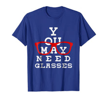 Ladda upp bild till gallerivisning, Funny shirts V-neck Tank top Hoodie sweatshirt usa uk au ca gifts for You May Need Glasses Eye Chart - Funny Optometry Shirt Gift 2706094
