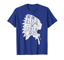 Ladda upp bild till gallerivisning, Funny shirts V-neck Tank top Hoodie sweatshirt usa uk au ca gifts for No One is Illegal On Stolen Land Shirt Indigenous Immigrant 1363781
