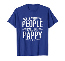 Ladda upp bild till gallerivisning, Funny shirts V-neck Tank top Hoodie sweatshirt usa uk au ca gifts for Mens My Favorite People Call Me Pappy T-shirt Dad Father Grandpa 2765082
