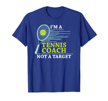 Ladda upp bild till gallerivisning, Funny shirts V-neck Tank top Hoodie sweatshirt usa uk au ca gifts for Tennis Coach tshirt - I'm A Tennis Coach Not A Target 2715436
