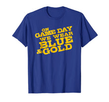 Ladda upp bild till gallerivisning, Funny shirts V-neck Tank top Hoodie sweatshirt usa uk au ca gifts for Game Day Shirt We Wear Blue and Gold Out High School College 1596155
