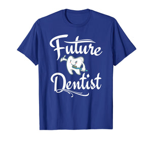 Funny shirts V-neck Tank top Hoodie sweatshirt usa uk au ca gifts for Future Dentist T Shirt Dental Student Gifts Cute Funny 488920