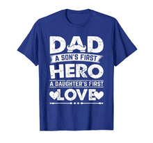 Ladda upp bild till gallerivisning, Mens Dad Son's First Hero daughter's First Love Fathers Day Shirt T-Shirt 49630
