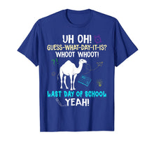 Ladda upp bild till gallerivisning, Funny Camel-Guess What Day It Is-Last Day Of School T Shirt 183273
