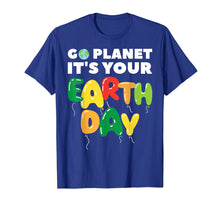 Ladda upp bild till gallerivisning, Funny shirts V-neck Tank top Hoodie sweatshirt usa uk au ca gifts for Go Planet It's Your Earth Day Shirt Earth Day 2019 T-Shirt 4292331
