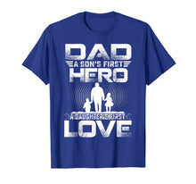 Ladda upp bild till gallerivisning, Dad a Sons First Hero a Daughters First Love T-Shirt Father 139650
