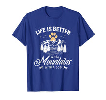 Ladda upp bild till gallerivisning, Funny shirts V-neck Tank top Hoodie sweatshirt usa uk au ca gifts for Life Is Better In The Mountains With A Dog Camping Life 4173385
