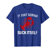 Ladda upp bild till gallerivisning, Funny shirts V-neck Tank top Hoodie sweatshirt usa uk au ca gifts for It Aint Gonna Suck Itself T Shirt - Funny Crawfish Shirt 1413491
