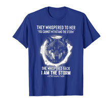 Ladda upp bild till gallerivisning, Funny shirts V-neck Tank top Hoodie sweatshirt usa uk au ca gifts for They whispered to her  you cannot withstand the storm she 2467191
