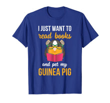 Ladda upp bild till gallerivisning, Funny shirts V-neck Tank top Hoodie sweatshirt usa uk au ca gifts for I Just Want to Read Books and Pet My Guinea Pig Shirt 1382124
