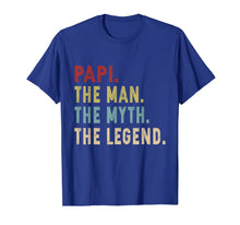 Ladda upp bild till gallerivisning, Papi Man Myth Legend Gift Father's Day T-Shirt 198535
