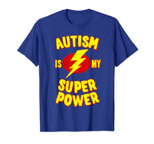 Ladda upp bild till gallerivisning, Autism Is My Super Power T-Shirt
