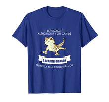 Ladda upp bild till gallerivisning, Funny shirts V-neck Tank top Hoodie sweatshirt usa uk au ca gifts for BE YOURSELF BEARDED DRAGON T-SHIRT Funny Animal Zoo Mother 1907370
