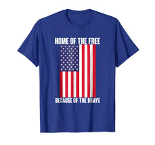 Ladda upp bild till gallerivisning, Funny shirts V-neck Tank top Hoodie sweatshirt usa uk au ca gifts for Home Of The Free Because Of The Brave: American Flag T Shirt 3998382
