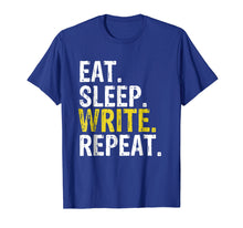 Ladda upp bild till gallerivisning, Funny shirts V-neck Tank top Hoodie sweatshirt usa uk au ca gifts for Eat Sleep Write Repeat Writer Gift T-Shirt 773101

