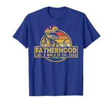 Ladda upp bild till gallerivisning, Fatherhood Like A Walk In The Park Father&#39;s Day Dad Gifts T-Shirt 38351
