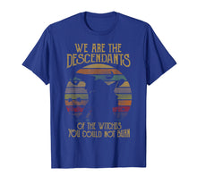 Ladda upp bild till gallerivisning, Funny shirts V-neck Tank top Hoodie sweatshirt usa uk au ca gifts for We Are The Descendants Of Witches You Could Not Burn Tshirt 3205829
