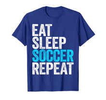 Ladda upp bild till gallerivisning, Eat Sleep Soccer Repeat T-Shirt 1330568
