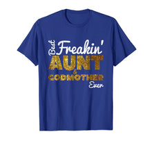 Ladda upp bild till gallerivisning, Funny shirts V-neck Tank top Hoodie sweatshirt usa uk au ca gifts for Best Freakin&#39; Aunt &amp; Godmother Ever T-Shirt Gifts Funny 231049
