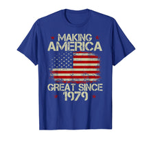 Ladda upp bild till gallerivisning, Funny shirts V-neck Tank top Hoodie sweatshirt usa uk au ca gifts for 40th Birthday Gift Making America Great Since 1979 T-Shirt 2311114
