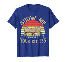 Ladda upp bild till gallerivisning, Funny shirts V-neck Tank top Hoodie sweatshirt usa uk au ca gifts for Vintage Show Me Your Kitties Shirt Girls Women Cat Lovers 1418112
