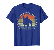 Ladda upp bild till gallerivisning, Mens Best Frenchie Dad Ever Daddy French Bulldog Dog Lover Owner T-Shirt 214632
