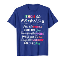 Ladda upp bild till gallerivisning, Teach Like Friends T Shirt Plan Like Greet Like
