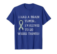 Ladda upp bild till gallerivisning, Funny shirts V-neck Tank top Hoodie sweatshirt usa uk au ca gifts for I Had A Brain Tumor I'm Allowed To Do Weird Things T-Shirt 2658573

