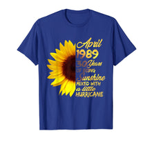 Ladda upp bild till gallerivisning, Funny shirts V-neck Tank top Hoodie sweatshirt usa uk au ca gifts for Being Sunshine T-Shirt 30th Birthday Gifts April 1989 1338573
