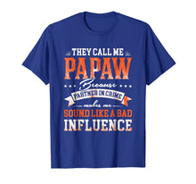 Ladda upp bild till gallerivisning, They Call Me Papaw Because Partner In Crime T-Shirt 189927
