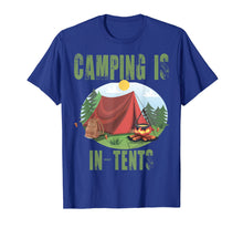 Ladda upp bild till gallerivisning, Funny shirts V-neck Tank top Hoodie sweatshirt usa uk au ca gifts for Camping Is In Tents T-Shirt Funny Gift For Happy Camper 2100773
