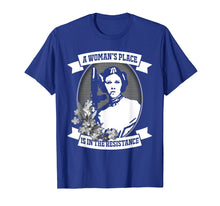 Ladda upp bild till gallerivisning, Funny shirts V-neck Tank top Hoodie sweatshirt usa uk au ca gifts for A Woman's Place Is In The Resistance Feminist T Shirt 262658
