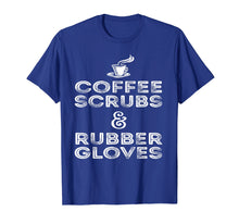 Ladda upp bild till gallerivisning, Funny shirts V-neck Tank top Hoodie sweatshirt usa uk au ca gifts for Funny Medical Shirt: Coffee, Scrubs &amp; Rubber Gloves Shirt 2081314
