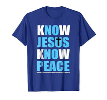 Ladda upp bild till gallerivisning, Funny shirts V-neck Tank top Hoodie sweatshirt usa uk au ca gifts for Know Jesus Know Peace Tshirt 287214
