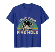 Ladda upp bild till gallerivisning, Funny shirts V-neck Tank top Hoodie sweatshirt usa uk au ca gifts for Shut Your Five Hole Funny Hockey Vintage Design T-Shirt 264027
