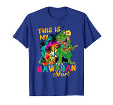 Ladda upp bild till gallerivisning, Funny This Is My Hawaiian Shirt Dinosaur T Rex Summer Gift 63170
