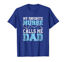 Ladda upp bild till gallerivisning, My Favorite Nurse Calls Me Dad Fathers Day Funny Gift Tee 253563
