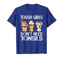 Ladda upp bild till gallerivisning, Funny shirts V-neck Tank top Hoodie sweatshirt usa uk au ca gifts for Funny Tough Girls Don't Need Tonsils Ice Cream shirt 1706528

