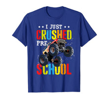 Ladda upp bild till gallerivisning, I Just Crushed Preschool Monster Truck Graduation Pre-K Gift T-Shirt 44251

