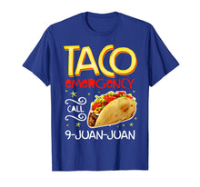 Ladda upp bild till gallerivisning, Funny shirts V-neck Tank top Hoodie sweatshirt usa uk au ca gifts for Taco Emergency Call 9 Juan Juan T shirt Cinco de Mayo Men 1979326
