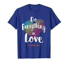 Ladda upp bild till gallerivisning, Do Everything In Love, 1 Corinthians 16:14 christian t shirt 1858363
