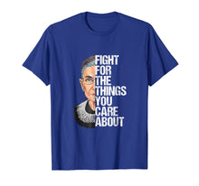 Ladda upp bild till gallerivisning, Funny shirts V-neck Tank top Hoodie sweatshirt usa uk au ca gifts for Ruth Bader Ginsburg Fight For The Things You Care About 1218541
