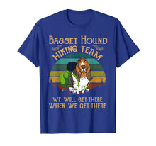Ladda upp bild till gallerivisning, Funny shirts V-neck Tank top Hoodie sweatshirt usa uk au ca gifts for Basset Hound Hiking Team We Will Get There Vintage T-shirt 498861
