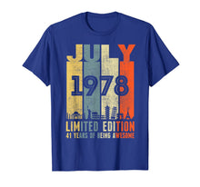 Ladda upp bild till gallerivisning, JULY 1978 Vintage Funny 41th Birthday Gift T Shirt 819161
